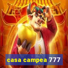 casa campea 777